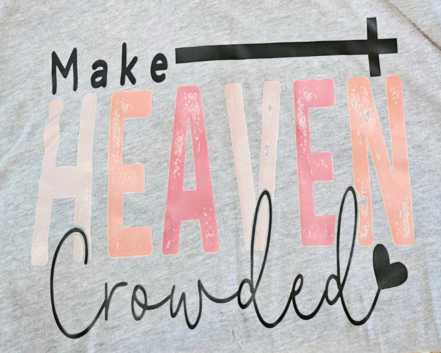 Make Heaven Crowded Tee 2XL